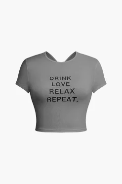 MICAS T-Shirts-DRINK LOVE RELAX REPEAT Letter Print Ruched Cut Out T-shirt