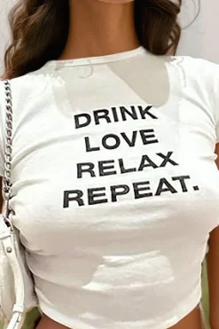 MICAS T-Shirts-DRINK LOVE RELAX REPEAT Letter Print Ruched Cut Out T-shirt